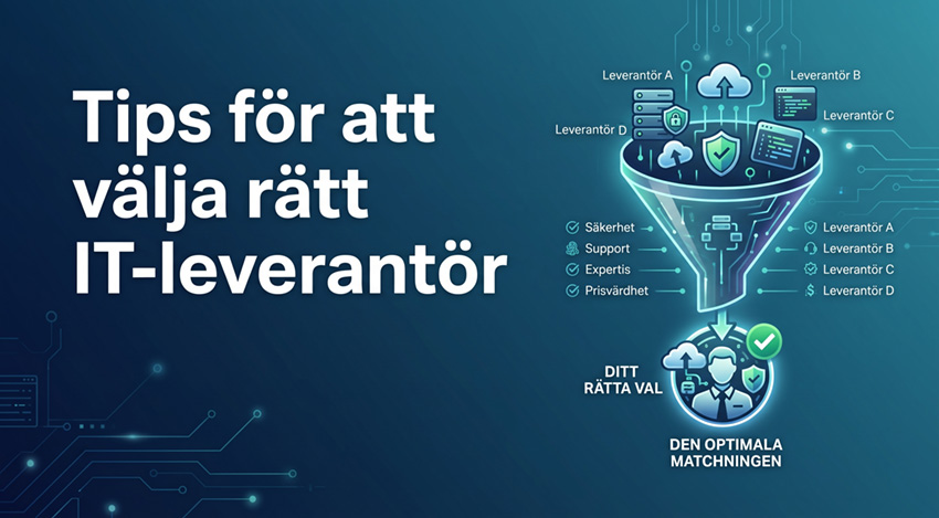 Tips för att välja rätt IT-leverantör